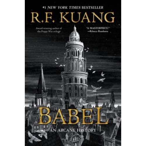 Babel Or the Necessity of Violence: An Arcane History of the Oxford Translators' Revolution