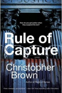 Rule of Capture A Novel