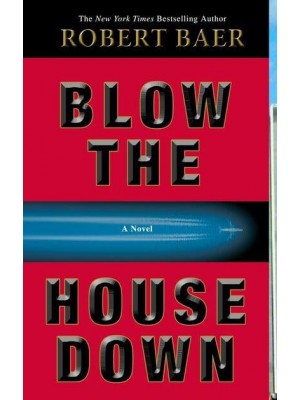 Blow the House Down A Novel