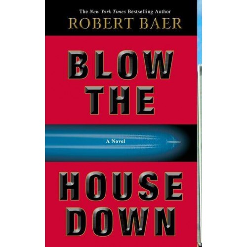 Blow the House Down A Novel