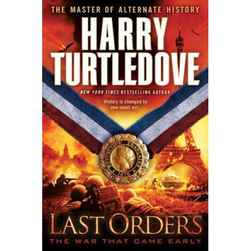 Last Orders - The War That Came Early