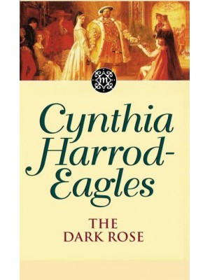 The Dark Rose - The Morland Dynasty