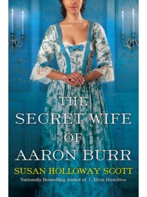 The Secret Wife of Aaron Burr