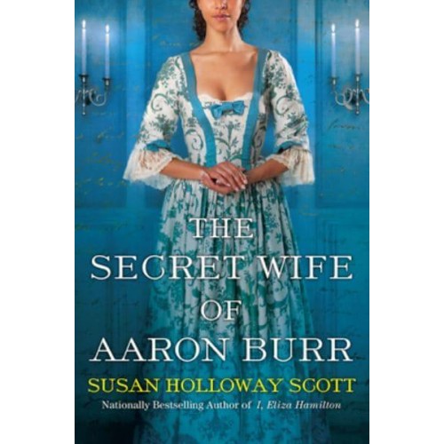 The Secret Wife of Aaron Burr