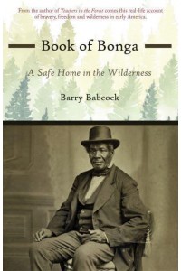 Book of Bonga A Safe Home in the Wilderness