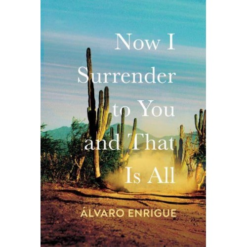 Now I Surrender to You and That Is All