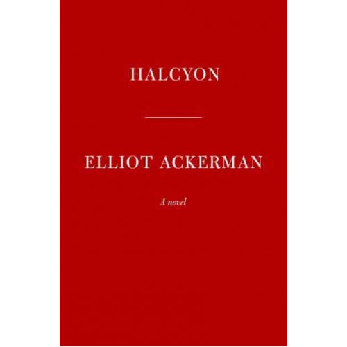 Halcyon A Novel