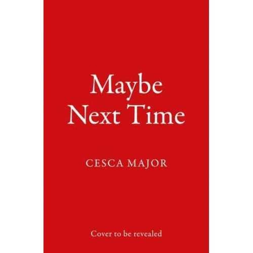 Maybe Next Time