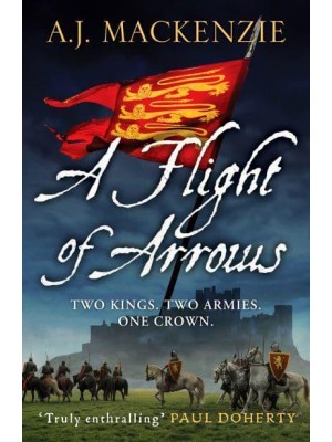 A Flight of Arrows - The Hundred Years' War