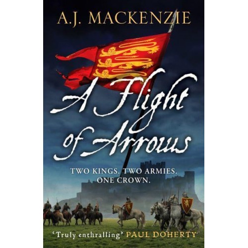 A Flight of Arrows - The Hundred Years' War