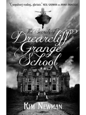 The Secrets of Drearcliff Grange School