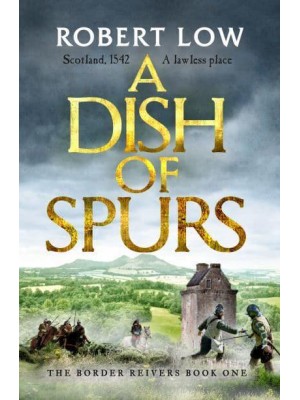 A Dish of Spurs - Border Reivers