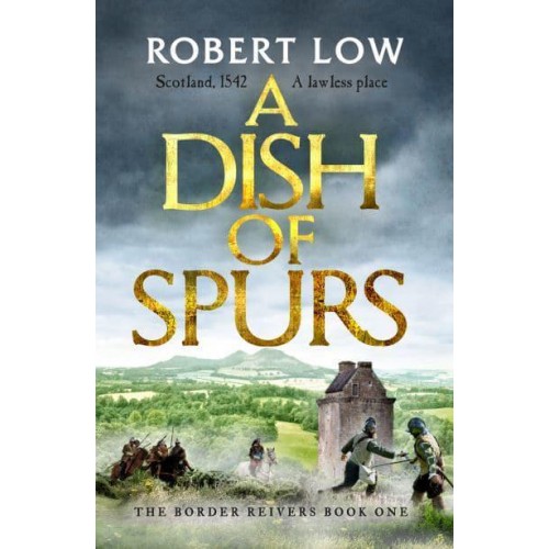 A Dish of Spurs - Border Reivers