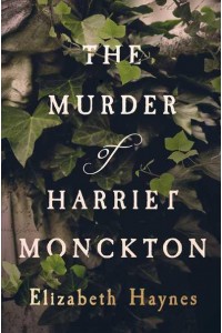 The Murder of Harriet Monckton