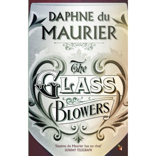 The Glass-Blowers - Virago Modern Classics