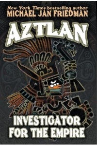 Aztlan Investigator For The Empire