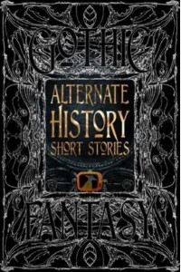 Alternate History Short Stories - Gothic Fantasy