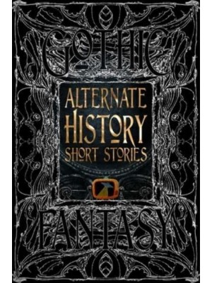 Alternate History Short Stories - Gothic Fantasy