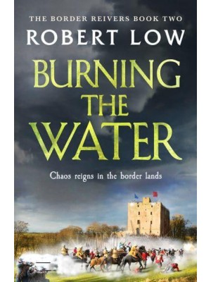 Burning the Water - Border Reivers