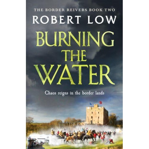 Burning the Water - Border Reivers