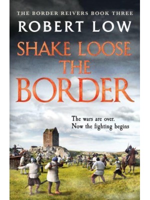 Shake Loose the Border - Border Reivers
