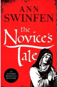 The Novice's Tale - Oxford Medieval Mystery