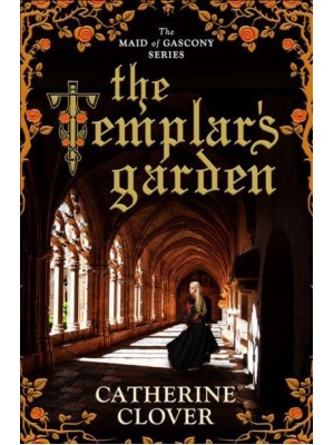 Templar's Garden - Maid of Gascony