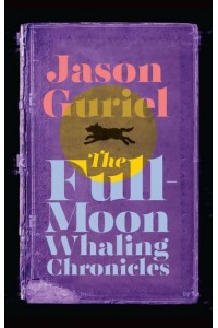 The Full-Moon Whaling Chronicles
