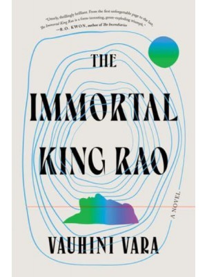 The Immortal King Rao A Novel
