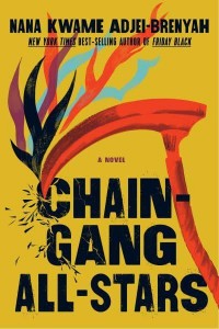Chain-Gang All-Stars A Novel