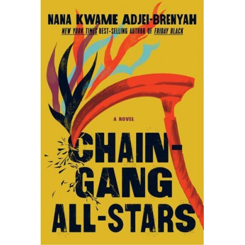 Chain-Gang All-Stars A Novel