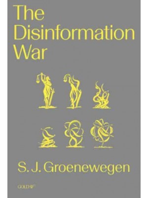 The Disinformation War - Goldsmiths Press / Gold SF