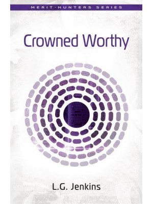 Crowned Worthy - Merit-Hunters Series
