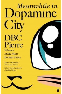 Meanwhile in Dopamine City