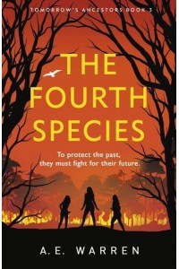 The Fourth Species - Tomorrow's Ancestors