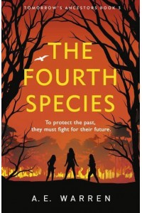 The Fourth Species - Tomorrow's Ancestors