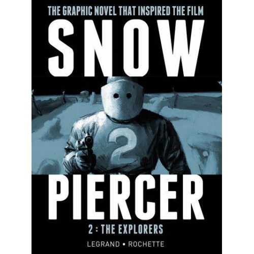 Snowpiercer. 2 The Explorers - Snowpiercer