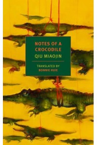 Notes of a Crocodile - New York Review Books Classics