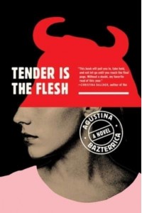 Tender Is the Flesh A Novel