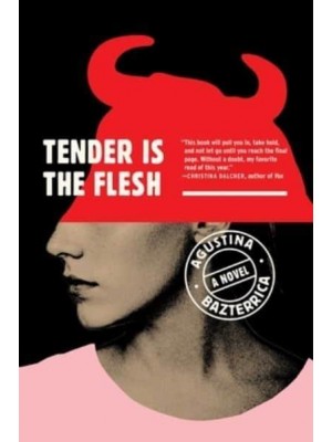 Tender Is the Flesh A Novel