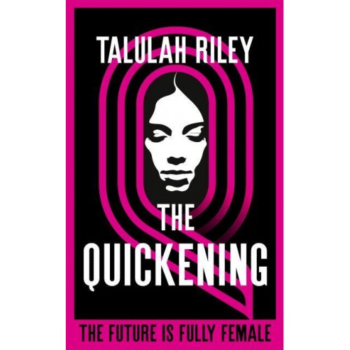The Quickening A Brilliant, Subversive and Unexpected Dystopia for Fans of Vox and The Handmaid's Tale