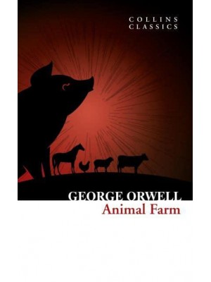 Animal Farm - Collins Classics