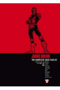 Judge Dredd: The Complete Case Files 01 - 2000 AD
