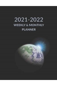 2021 2022 Weekly & Monthly Planner Earth Planet Space Cover, Academic Planner Mid-Year July 2021 to June 2022, Agenda Calendar Organizer