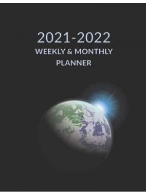 2021 2022 Weekly & Monthly Planner Earth Planet Space Cover, Academic Planner Mid-Year July 2021 to June 2022, Agenda Calendar Organizer