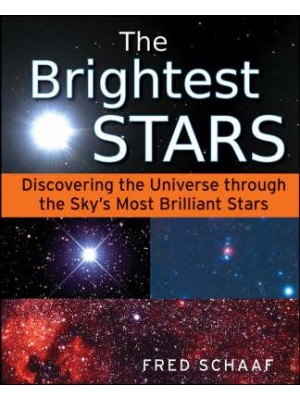 The Brightest Stars Discovering the Universe Through the Sky's Most Brilliant Stars