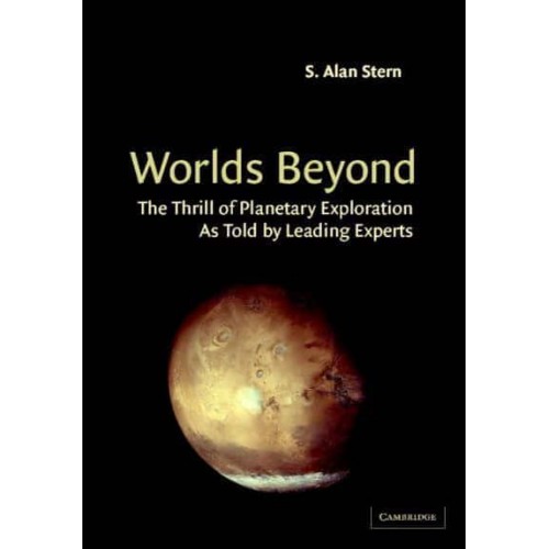 Worlds Beyond The Thrill of Planetary Exploration