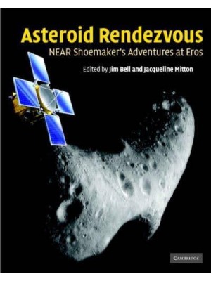 Asteroid Rendezvous NEAR Shoemaker's Adventures at Eros