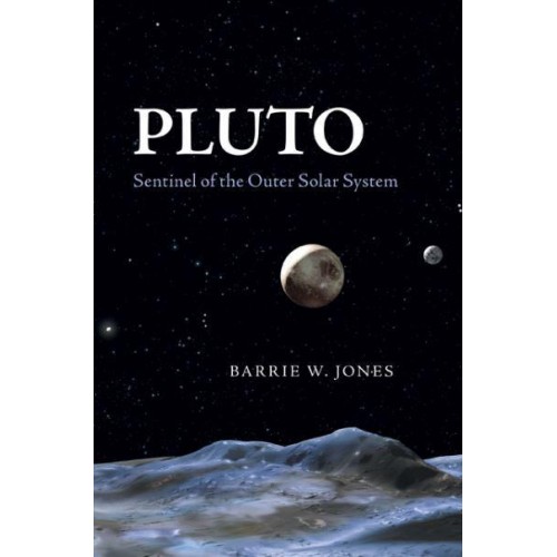 Pluto Sentinel of the Outer Solar System