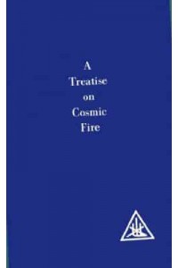 A Treatise on Cosmic Fire